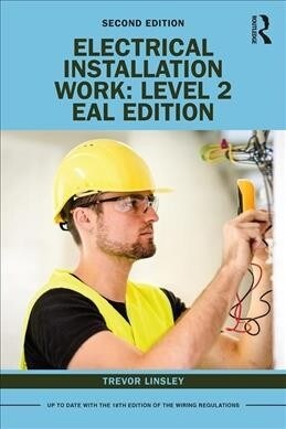 Electrical Installation Work: Level 2 : EAL Edition (Paperback, 2 ed)