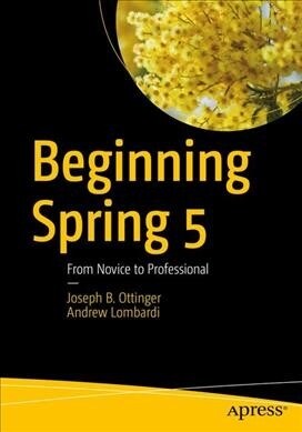 Beginning Spring 5: From Novice to Professional (Paperback)