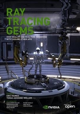Ray Tracing Gems: High-Quality and Real-Time Rendering with Dxr and Other APIs (Hardcover)