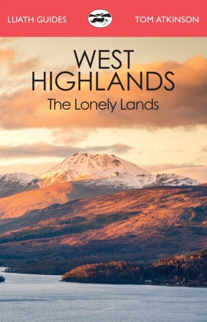 The West Highlands : The Lonely Lands (Paperback)