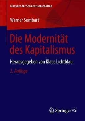 Die Modernit? Des Kapitalismus: Herausgegeben Von Klaus Lichtblau (Paperback, 2, 2. Aufl. 2019)