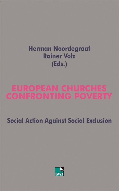 European Churches Confronting Poverty: Social Action Against Social Exclusion (Paperback)