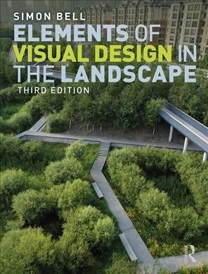 Elements of Visual Design in the Landscape (Hardcover, 3 ed)