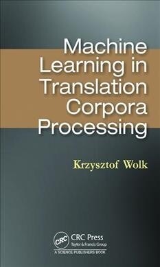 Machine Learning in Translation Corpora Processing (Hardcover)