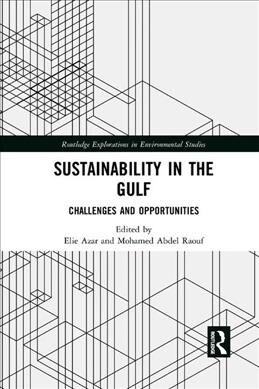 Sustainability in the Gulf : Challenges and Opportunities (Paperback)