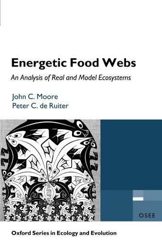 Energetic Food Webs : An Analysis of Real and Model Ecosystems (Paperback)