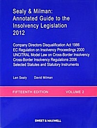 Sealy & Milman : Annotated Guide to the Insolvency Legislation (Paperback, 15 ed)