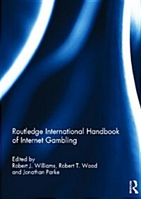 Routledge International Handbook of Internet Gambling (Hardcover)