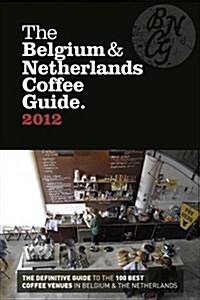 The Belgium & Netherlands Coffee Guide (Paperback)