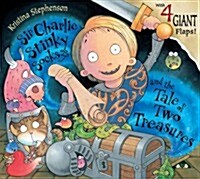Sir Charlie Stinky Socks and the Tale of Two Treasures (Paperback)