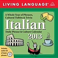 Living Language Italian 2013 Calendar (Paperback, Compact Disc, Page-A-Day )