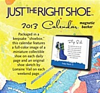 Just the Right Shoe 2013 Calendar (Hardcover, Mini, Page-A-Day )
