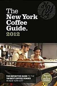 The New York Coffee Guide 2012 (Paperback)
