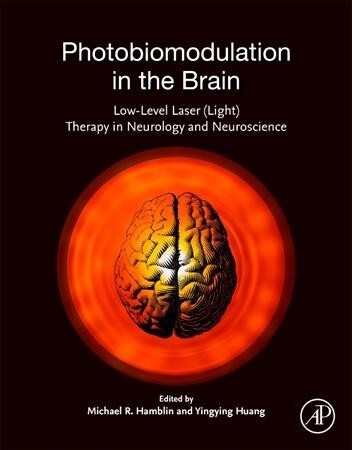 Photobiomodulation in the Brain: Low-Level Laser (Light) Therapy in Neurology and Neuroscience (Paperback)