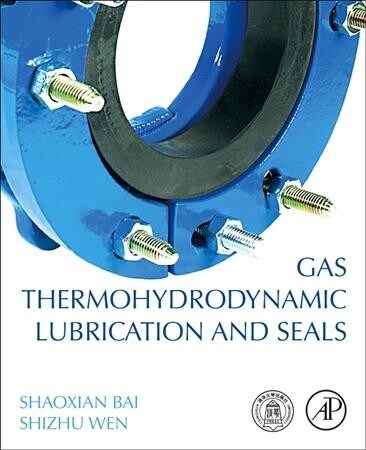 Gas Thermohydrodynamic Lubrication and Seals (Paperback)
