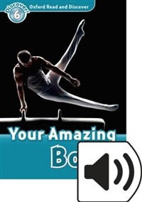 Oxford Read and Discover: Level 6: Your Amazing Body Audio Pack (Package)