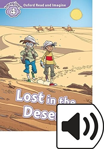 [중고] Oxford Read and Imagine: Level 4: Lost in the Desert Audio Pack (Package)