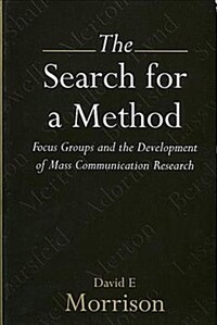 The search for a method : focus groups and the development of mass communication research