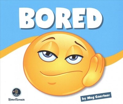 Learning about Emotions: Bored (Paperback)