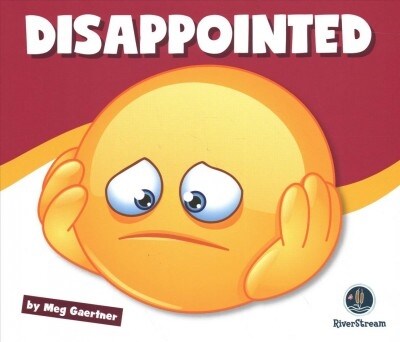 Learning about Emotions: Disappointed (Paperback)