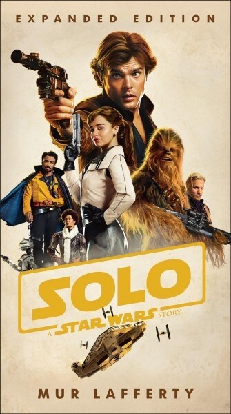 Solo: A Star Wars Story: Expanded Edition (Mass Market Paperback)