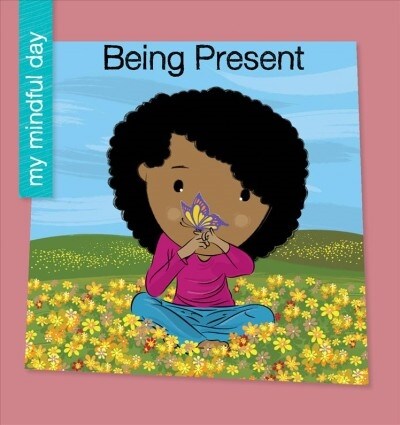 Being Present (Library Binding)