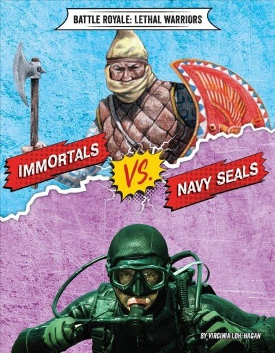 Immortals vs. Navy Seals (Library Binding)