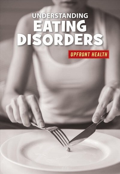 Understanding Eating Disorders (Library Binding)
