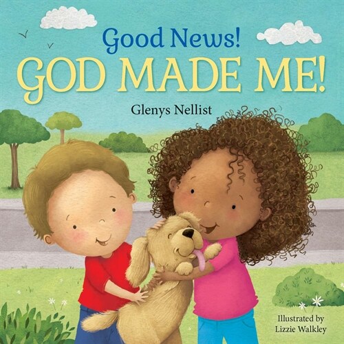 Good News! God Made Me!: (A Cute Rhyming Board Book for Toddlers and Kids Ages 0-4 That Teaches Children That God Made Their Fingers, Toes, Nos (Board Books)