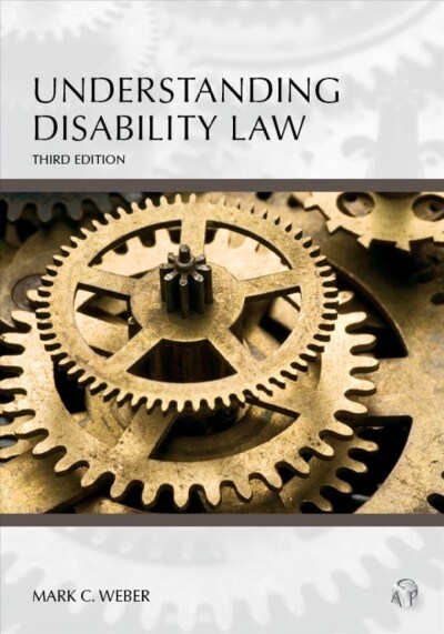 Understanding Disability Law (Paperback, 3rd)