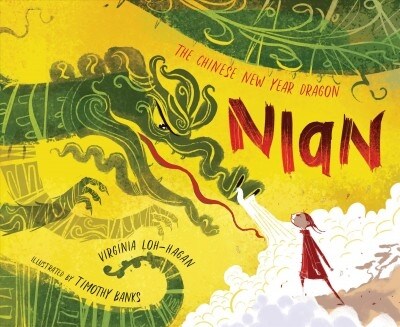 Nian, the Chinese New Year Dragon (Hardcover)