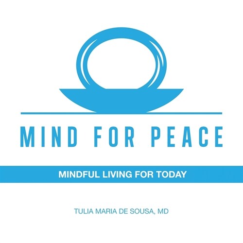 Mind for Peace: Mindful Living for Today (Paperback)