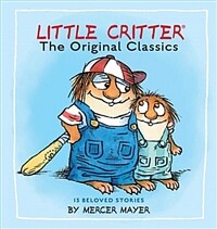 Little Critter :the original classics : 13 beloved stories 