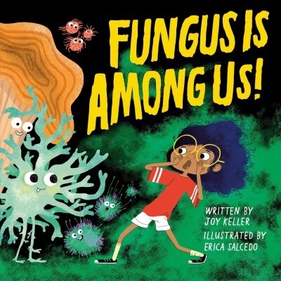 Fungus Is Among Us! (Hardcover)
