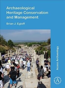 Archaeological Heritage Conservation and Management (Paperback)