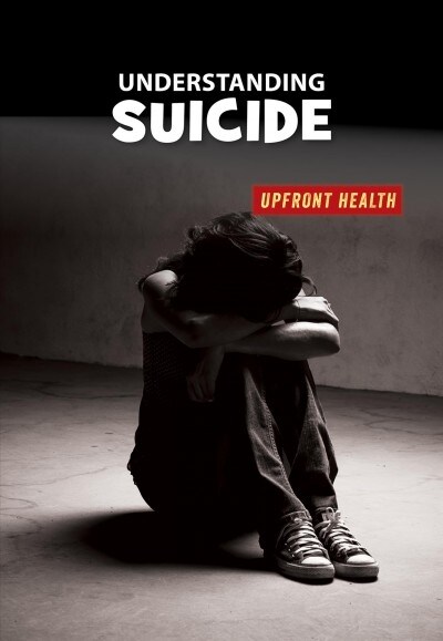 Understanding Suicide (Library Binding)