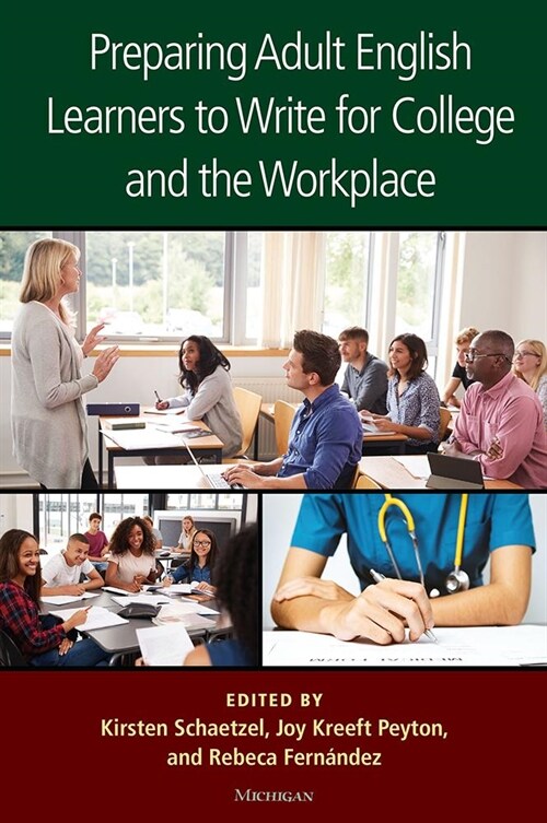 Preparing Adult English Learners to Write for College and the Workplace (Paperback)