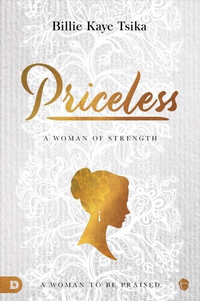 Priceless: A Woman to Be Praised (Paperback)