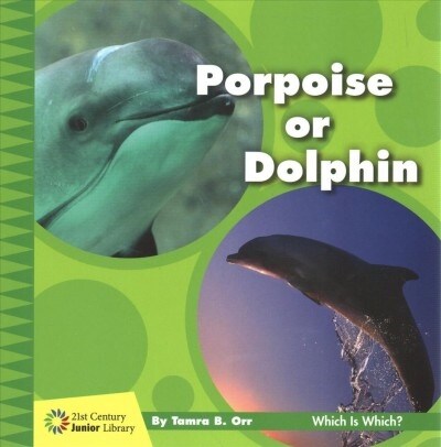 Porpoise or Dolphin (Paperback)