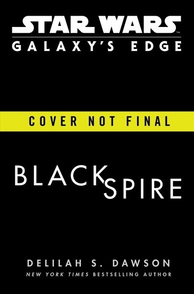 Galaxys Edge: Black Spire (Star Wars) (Hardcover)