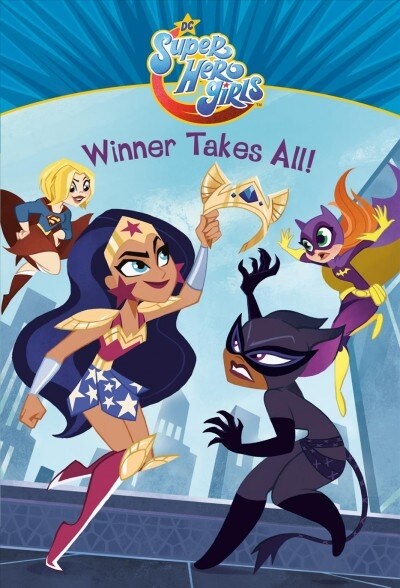 Winner Takes All! (DC Super Hero Girls) (Library Binding)