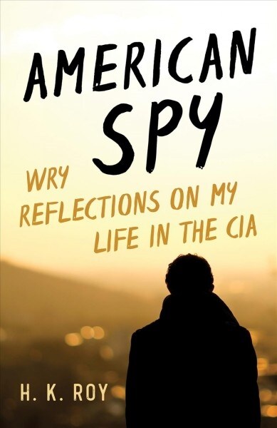 American Spy: Wry Reflections on My Life in the CIA (Hardcover)