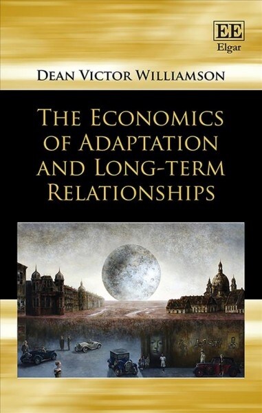 The Economics of Adaptation and Long-term Relationships (Hardcover)