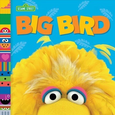 Big Bird (Sesame Street Friends) (Board Books)
