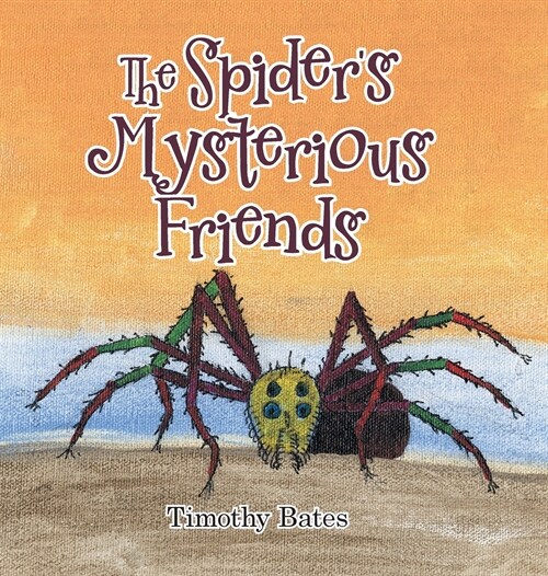 The Spiders Mysterious Friends (Hardcover)