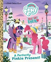 My Little Pony Best Gift Ever: A Perfectly Pinkie Present (Hardcover)