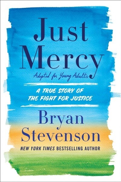 Just Mercy (Adapted for Young Adults): A True Story of the Fight for Justice (Paperback)