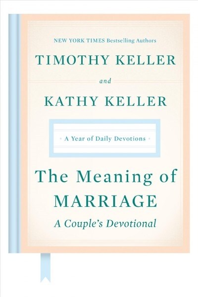 The Meaning of Marriage: A Couples Devotional: A Year of Daily Devotions (Hardcover)