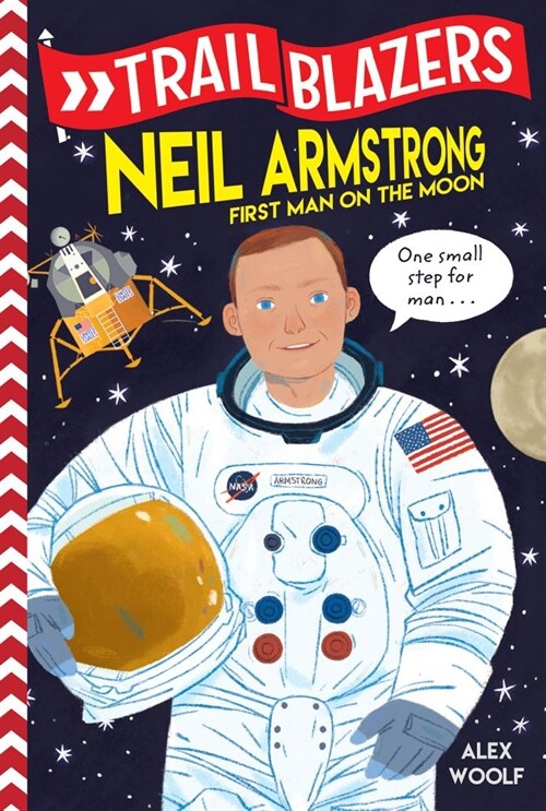 Trailblazers: Neil Armstrong: First Man on the Moon (Library Binding)