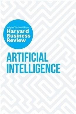 Artificial Intelligence: The Insights You Need from Harvard Business Review (Paperback)